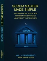 Scrum Master Made Simple - Willy Danenenberg - 9798901194805