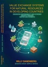 Value Exchange Systems for Rural Agriculture in Developing Countries - Willy Danenenberg - 9798902135777