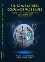 SSL, Keys & Secrets Compliance - Willy Danenenberg - 9798902135838