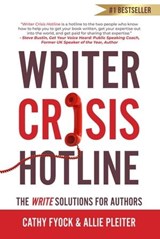 Writer Crisis Hotline: The Write Solutions for Authors - Cathy Fyock ; Allie Pleiter - 9798985196122