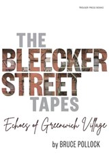 The Bleecker Street Tapes - Bruce Pollock - 9798985658972