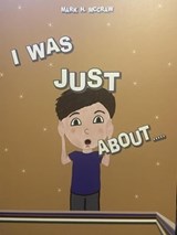 I Was Just About... - Mark McCraw - 9798985893663