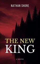 The New King - Nathan Shore - 9798986880778