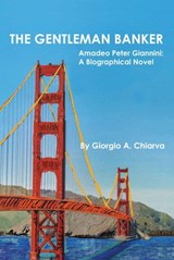 The Gentleman Banker - Giorgio A. Chiarva - 9798987589304