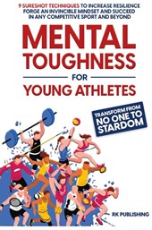 Mental Toughness for Young Athletes