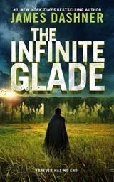 The Infinite Glade - James Dashner - 9798988421542
