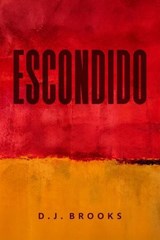 ESCONDIDO - D.J. Brooks - 9798996156214