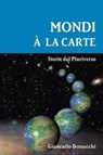 Mondi a la Carte - BERNACCHI,  Giancarlo - 9781326815226