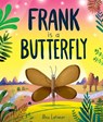 Frank is a Butterfly - Alex Latimer - 9781382063753