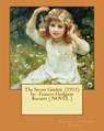 The Secret Garden (1911) by: Frances Hodgson Burnett ( NOVEL ) - Frances Hodgson Burnett - 9781543081381
