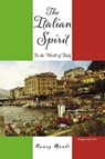The Italian Spirit: In the World of Italy Volume 1 - Nancy Mondi - 9781667888637