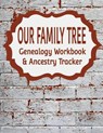 Our Family Tree Genealogy Workbook & Ancestry Tracker: Research Family Heritage and Track Ancestry in this Genealogy Workbook 8x10 - 90 Pages - Kanig Designs - 9781701610675