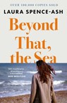 Beyond That, the Sea - Laura Spence-Ash - 9781789652642