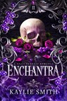 Enchantra - Kaylie Smith - 9781836182559