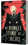 Die dunkle Stunde des Jägers - Davide Morosinotto - 9783522202886