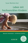 Leben mit hochsensiblen Kindern - Susan Marletta-Hart - 9783899016109