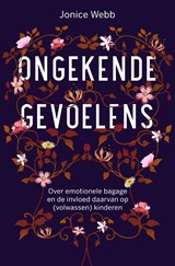 Ongekende gevoelens, Jonice Webb -  - 9789020217148