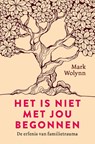 Het is niet met jou begonnen - Mark Wolynn - 9789020219401