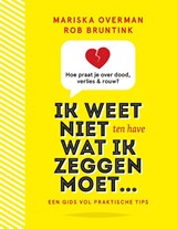 Ik weet niet wat ik zeggen moet, Rob Bruntink ; Mariska Overman -  - 9789025908997