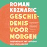 Geschiedenis voor morgen - Roman Krznaric - 9789025912970