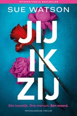 Jij, ik, zij, Sue Watson -  - 9789032521158