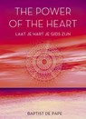 The Power of the heart - Baptist de Pape - 9789043926300