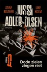Dode zielen zingen niet - Jussi Adler-Olsen ; Line Holm ; Stine Bolther - 9789044659245