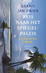 Reis naar het spiegelpaleis - Gerrit Jan Zwier - 9789045043777