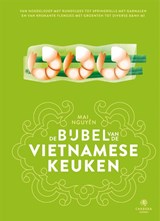 De bijbel van de Vietnamese keuken, Mai Nguyen -  - 9789048870769