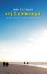 Vrij & onbezorgd - Robert Hartzema - 9789063501075