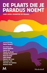De plaats die je paradijs noemt - Clarice Gargard ; Harmen van Liemt ; Zaïre Krieger ; Valentijn Hoogenkamp ; Raoul de Jong ; Maurits de Bruijn ; Romana Vrede ; Haroon Ali ; Pelumi Adejumo ; Alejandra Ortiz ; Simon(e) van Saarloos - 9789089682901