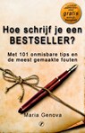 Hoe schrijf je een bestseller? - Maria Genova - 9789089755629