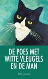 De poes met witte vleugels en de man - Edo Douma - 9789090302393