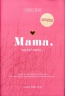 Mama, vertel eens - Elma van Vliet - 9789402717464