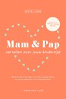 Mam & pap vertellen over jouw kindertijd - Elma Van Vliet - 9789402718188