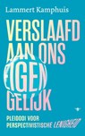 Verslaafd aan ons eigen gelijk - Lammert Kamphuis - 9789403128351