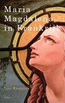Maria Magdalena in Frankrijk - Jaap Rameijer - 9789461531568