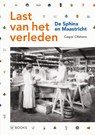 Last van het verleden - Caspar Cillekens - 9789462586239
