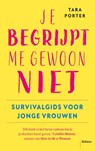 Je begrijpt me gewoon niet - Tara Porter - 9789463822275
