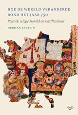 Hoe de wereld veranderde rond het jaar 750, Herman Kaptein -  - 9789464565034
