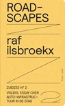 Roadscapes - Raf Ilsbroekx - 9789491789373