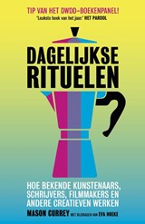 Dagelijkse rituelen, Mason Currey ; Eva Hoeke -  - 9789492493378