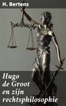 Hugo de Groot en zijn rechtsphilosophie - H. Bertens ; Ruben Koster - 4064066064129