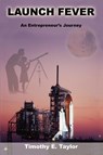 Launch Fever - Tim Taylor - 9780595266272