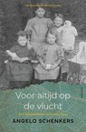Voor altijd op de vlucht - Angelo Schenkers - 9789000398706