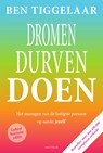 Dromen, Durven Doen - Ben Tiggelaar - 9789049107550