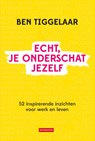 Echt, je onderschat jezelf - Ben Tiggelaar - 9789083099705