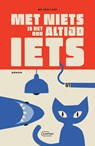 Met niets is het ook altijd iets - Bie van Laer - 9789460417887