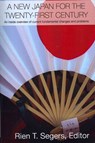 A New Japan for the Twenty-First Century - RIEN T. (INTERNATIONAL RESEARCH CENTRE FOR JAPANESE STUDIES,  Kyoto, Japan) Segers - 9780415541824