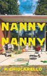 Nanny Nanny - K Chiucarello - 9781529957693